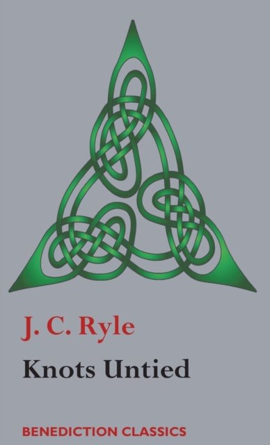 Cover for J C Ryle · Knots Untied (Hardcover Book) (2017)