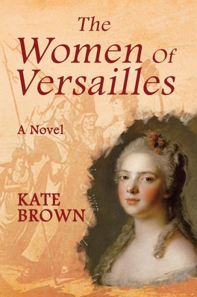 Cover for Kate Brown · Women of Versailles (Paperback Book) (2017)