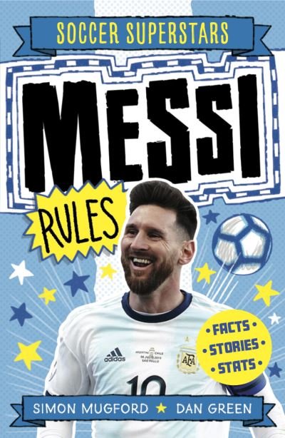 Messi Rules - Simon Mugford - Książki - Welbeck Publishing Group Ltd. - 9781783125777 - 4 sierpnia 2020