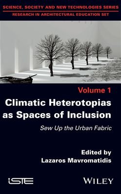 Cover for Mavromatidis · Climatic Heterotopias as Spaces of Inclusion: Sew Up the Urban Fabric (Hardcover Book) (2020)