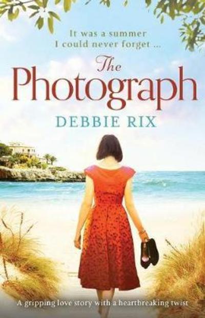 Cover for Debbie Rix · The Photograph: A gripping love story with a heartbreaking twist (Paperback Book) (2018)