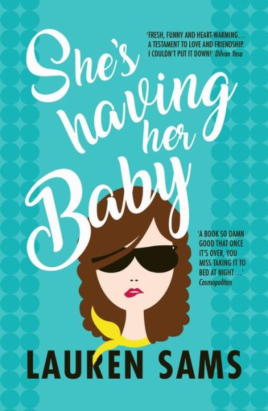 Cover for Lauren Sams · She's Having Her Baby: wickedly funny story of the trials and tribulations of pregnancy (Paperback Book) (2018)