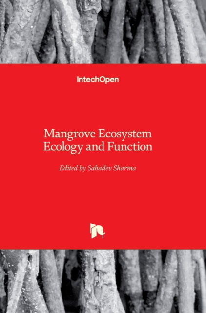 Cover for Sahadev Sharma · Mangrove Ecosystem Ecology and Function (Hardcover Book) (2018)