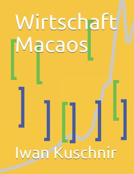 Cover for Iwan Kuschnir · Wirtschaft Macaos (Taschenbuch) (2019)
