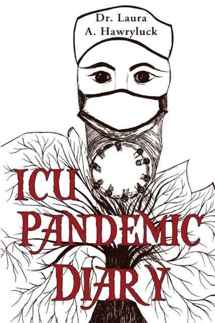 Cover for Laura A. Hawryluck · ICU Pandemic Diary (Paperback Book) (2022)