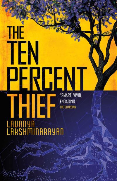 Cover for Lavanya Lakshminarayan · The Ten Percent Thief: Shortlisted for the 2024 Arthur C. Clarke Award! (Paperback Book) (2024)