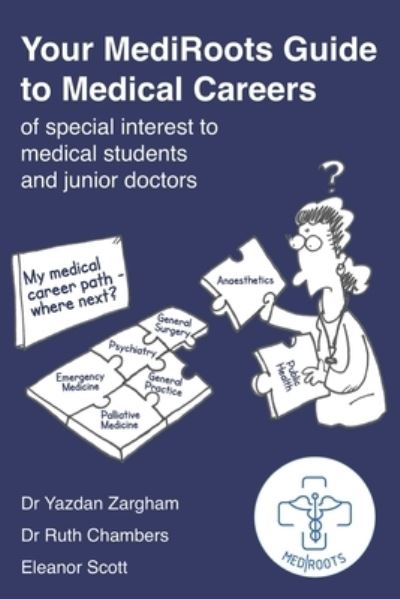 Cover for Ruth Chambers · Your MediRoots Guide to Medical Careers of special interest to medical students and junior doctors (Paperback Book) (2021)