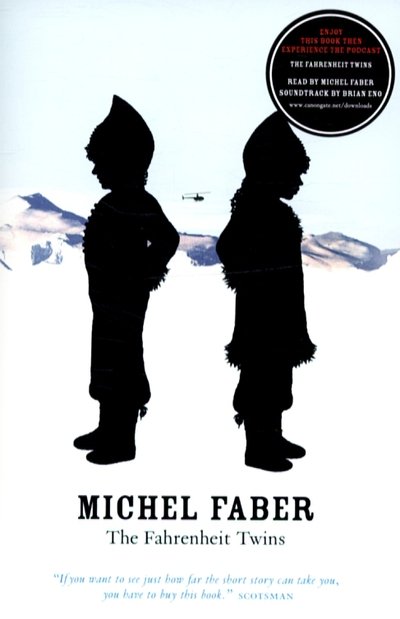 Cover for Michel Faber · The Fahrenheit Twins and Other Stories (Pocketbok) [Main edition] (2006)