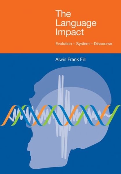 Cover for Alwin Frank Fill · The Language Impact: Evolution - System -Discourse (Innbunden bok) [Annotated edition] (2010)