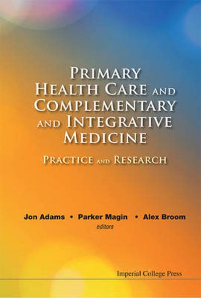 Cover for Jon Adams · Primary Health Care And Complementary And Integrative Medicine: Practice And Research (Hardcover bog) (2013)