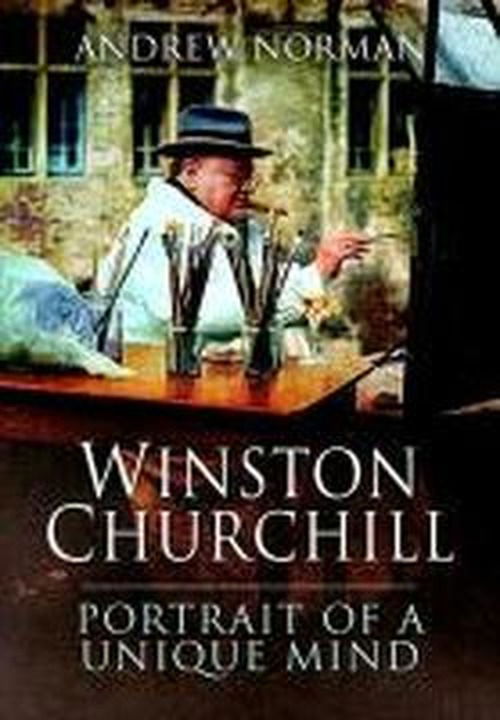 Cover for Andrew Norman · Winston Churchill: Portrait of a Unique Mind (Hardcover Book) (2012)