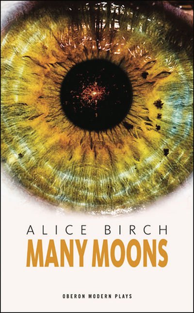 Cover for Birch, Alice (Author) · Many Moons - Modern Plays (Paperback Book) (2011)