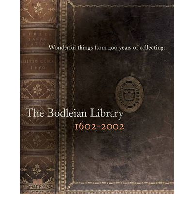 Cover for Bodleian Library · Wonderful Things from 400 Years of Collecting: The Bodleian Library 1602-2002 (Pocketbok) (2002)