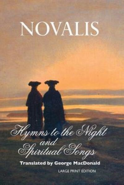 Cover for Novalis · Hymns To the Night and Spiritual Songs (Paperback Book) (2017)