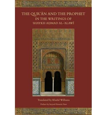 Cover for Ahmad Al-Alawi · The Qur'an and the Prophet in the Writings of Shaykh Ahmad al-Alawi (Paperback Book) (2014)
