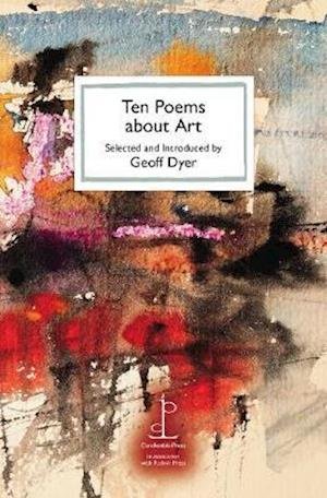 Cover for Geoff Dyer · Ten Poems about Art (Taschenbuch) (2019)