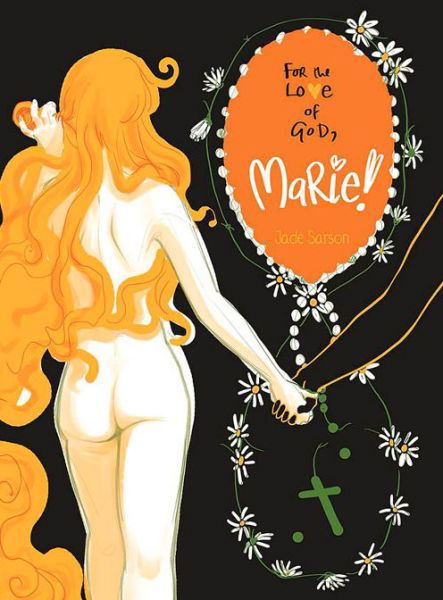 Cover for Jade Sarson · For the Love of God Marie! (Paperback Book) (2016)