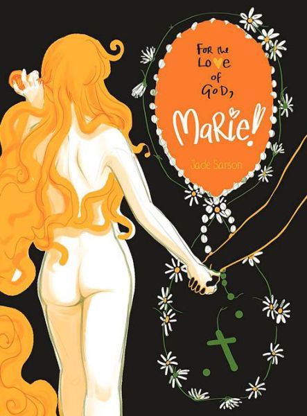 For the Love of God Marie! - Jade Sarson - Books - Myriad Editions - 9781908434777 - July 21, 2016