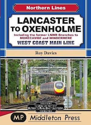 Cover for Roy Davies · Lancaster To Oxenholme.: including the former LNWR Branches To Morecombe and Windermere. - Northern Lines (Hardcover bog) (2023)