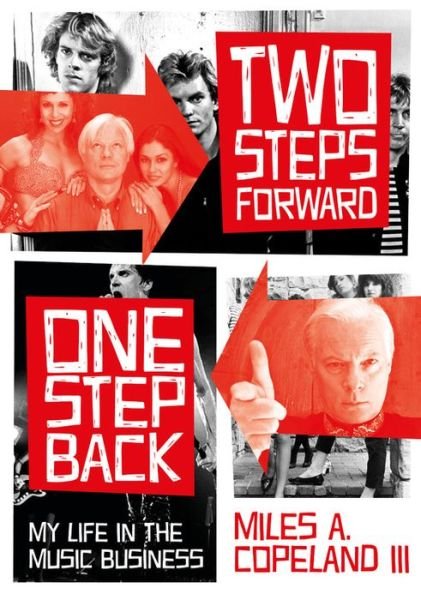 Cover for Miles Copeland · Two Steps Forward, One Step Back: My Life In The Music Business (Paperback Bog) (2021)