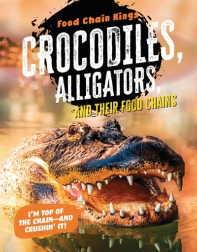 Cover for Katherine Eason · Crocodiles and Alligators (Book) (2023)