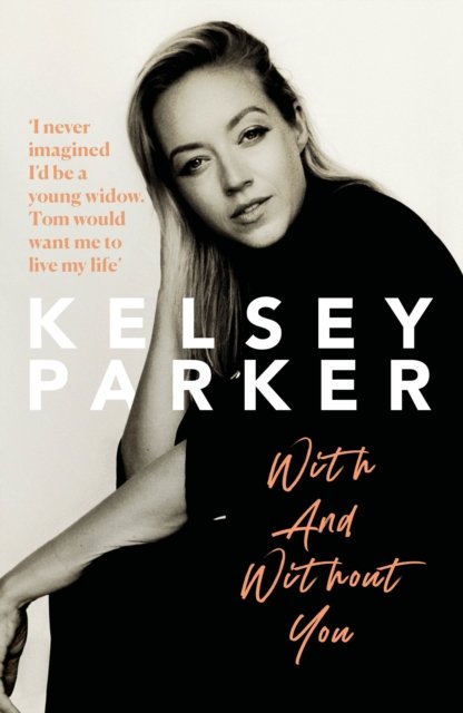 Cover for Kelsey Parker · Kelsey Parker: With And Without You (Paperback Book) (2024)
