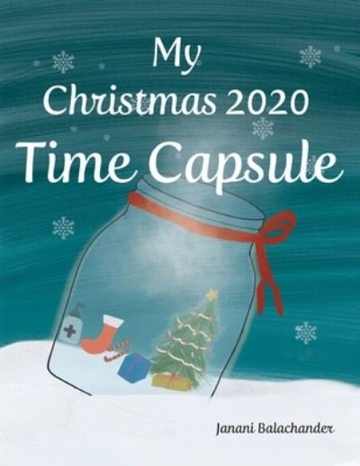 Cover for Balachander Vijayakumar · My Christmas 2020 Time Capsule (Paperback Book) (2020)