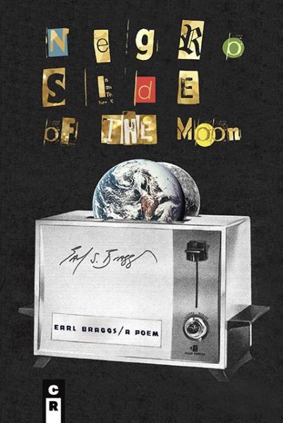 Cover for Earl Braggs · Negro Side of the Moon (Paperback Book) (2017)