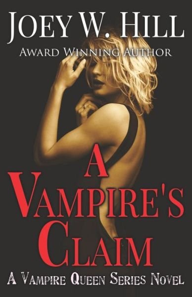 Cover for Joey W. Hill · A Vampire's Claim: A Vampire Queen Series Novel (Volume 3) (Bok) (2018)