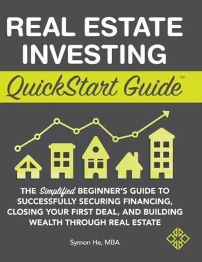 Cover for Symon He · Real Estate Investing QuickStart Guide (Hardcover bog) (2020)