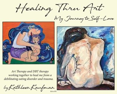 Cover for Kathleen Kaufmann · Healing Thru Art (Hardcover Book) (2021)