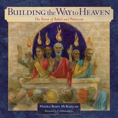 Cover for Maura Roan McKeegan · Building the Way to Heaven (Paperback Book) (2018)