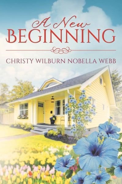 Cover for Christy Wilburn Nobella Webb · A New Beginning (Paperback Bog) (2018)