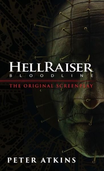 Cover for Peter Atkins · Hellraiser: Bloodline - The Original Screenplay (Paperback Book) (2022)