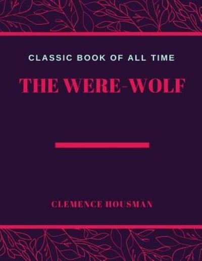 Cover for Clemence Housman · The Were Wolf (Paperback Bog) (2017)