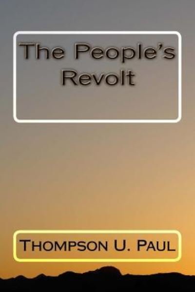 Cover for Thompson U Paul · The People's Revolt (Paperback Book) (2017)