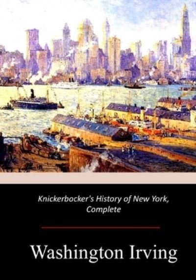 Cover for Washington Irving · Knickerbocker's History of New York, Complete (Paperback Book) (2017)