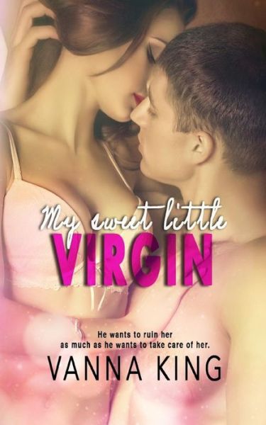 Cover for Vanna King · My Sweet Little Virgin (Paperback Book) (2017)