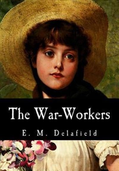 Cover for E M Delafield · The War-Workers (Taschenbuch) (2017)