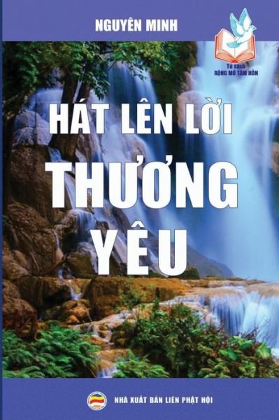 Cover for Nguyen Minh · Hat len l?i th??ng yeu (Paperback Book) (2018)