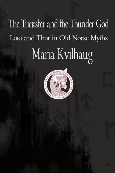 Cover for Maria Kvilhaug · Trickster &amp; The Thunder God (Paperback Book) (2021)