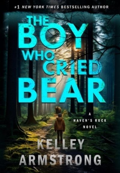 Cover for Kelley Armstrong · The Boy Who Cried Bear - Haven's Rock (Inbunden Bok) (2024)