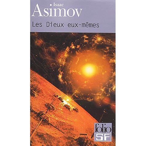 Cover for Isaac Asimov · Dieux Eux Memes (Folio Science Fiction) (French Edition) (Paperback Book) [French edition] (2002)