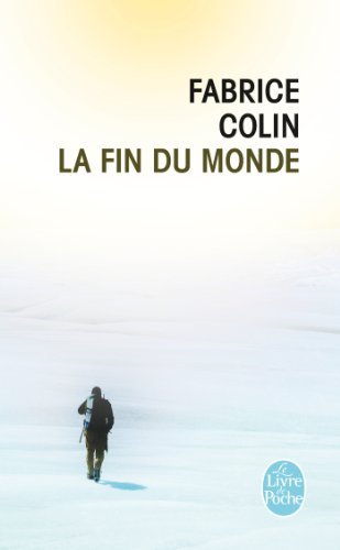 La Fin Du Monde - F. Colin - Kirjat - Livre de Poche - 9782253164777 - torstai 2. toukokuuta 2013