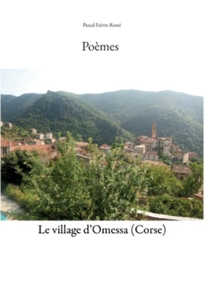 Poemes - Pascal Faivre-Rossi - Livros - Books on Demand - 9782322406777 - 3 de abril de 2022