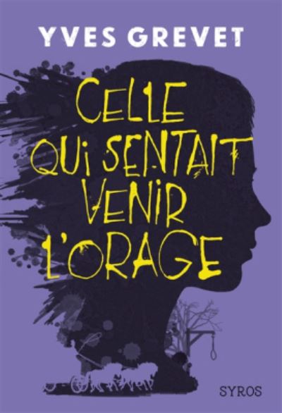 Cover for Yves Grevet · Celle qui sentait venir l'orage (Paperback Book) (2015)