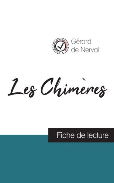 Cover for Gérard De Nerval · Les Chimeres de Gerard de Nerval (fiche de lecture et analyse complete de l'oeuvre) (Pocketbok) (2023)