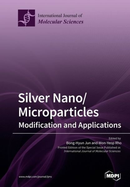 Cover for Jun Bong-Hyun · Silver Nano / microparticles: Modification and Applications (Taschenbuch) (2019)
