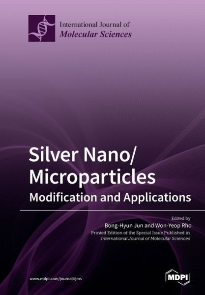 Cover for Jun Bong-Hyun · Silver Nano / microparticles: Modification and Applications (Paperback Book) (2019)