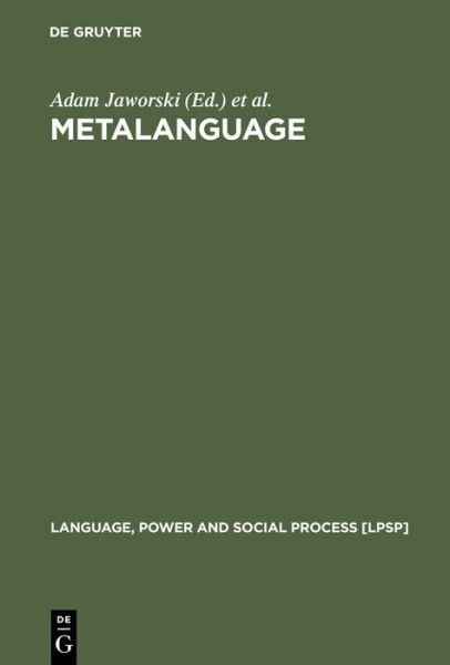 Cover for Adam Jaworski · Metalanguage: Social and Ideological Perspectives (Hardcover Book) (2004)